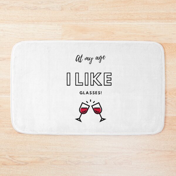 Item preview, At my age I like glasses of ? designed and sold by Fourseason664.