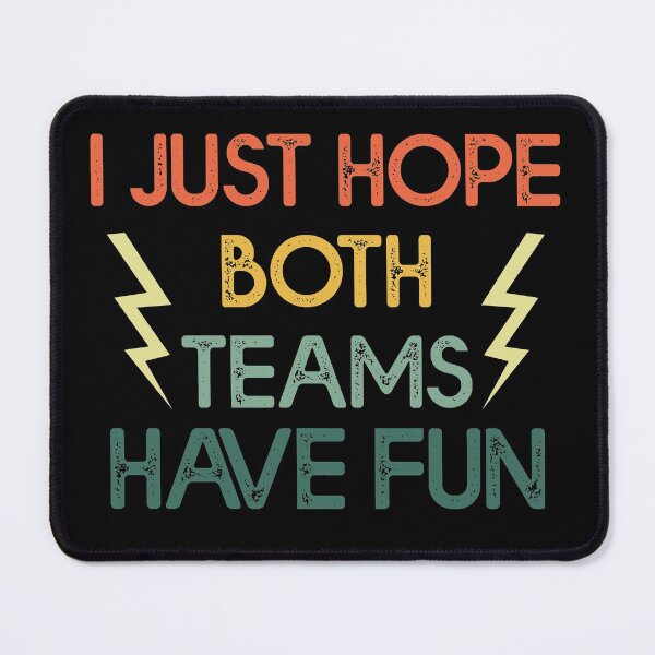 Item preview, I Just Hope Both Teams Have Fun - Funny Vintage designed and sold by Amineharoni.