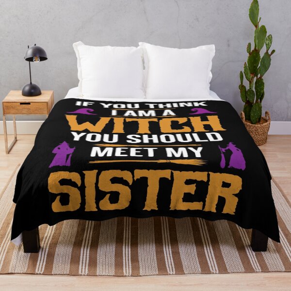 Item preview, If You Think I Am A Witch You Should Meet My Sister designed and sold by AmethystMurad.