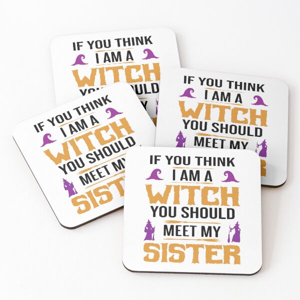 Item preview, If You Think I Am A Witch You Should Meet My Sister designed and sold by AmethystMurad.