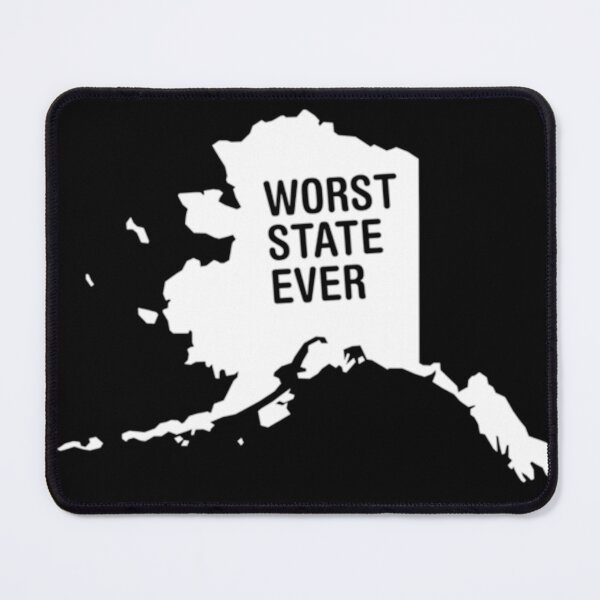 Item preview, Worst State Ever designed and sold by TrendingX.