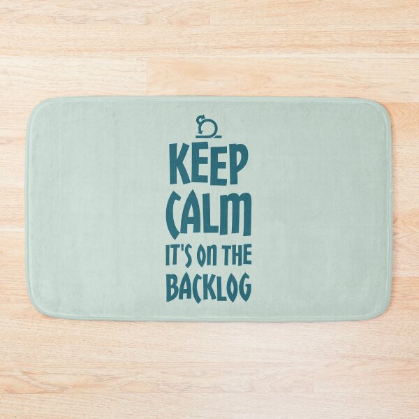 Item preview, Keep Calm It's On The Backlog - Agile Scrum Master designed and sold by DAFIN.