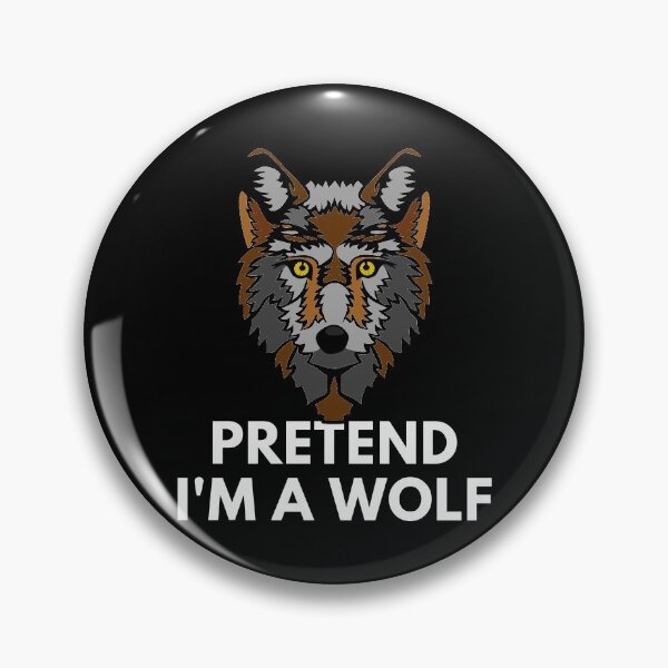 Artikelvorschau, Tu so, als wäre ich ein Wolf entworfen und verkauft von InsaneCorner.
