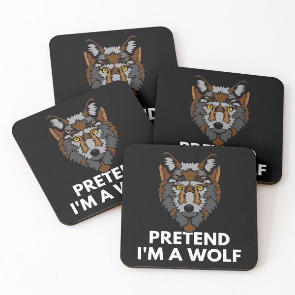 Item preview, Pretend I'm A Wolf designed and sold by InsaneCorner.