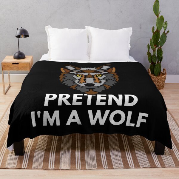 Item preview, Pretend I'm A Wolf designed and sold by InsaneCorner.