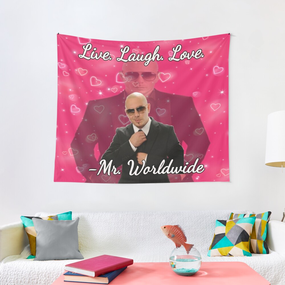 Discover Mr worldwide says to live laugh love Tapestry