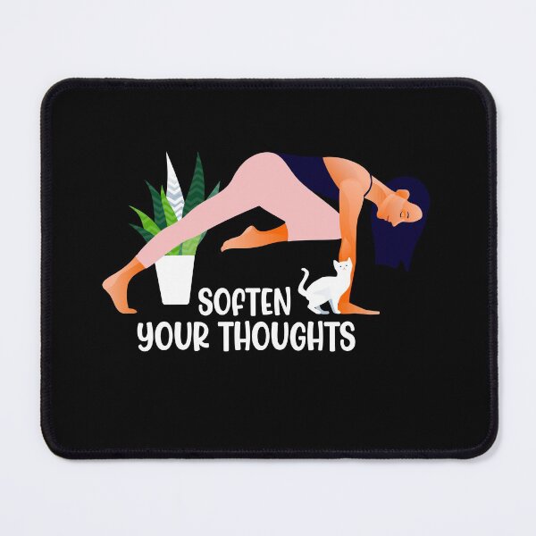 Item preview, Soften Your Thoughts, Yoga Life designed and sold by Salman Hino.