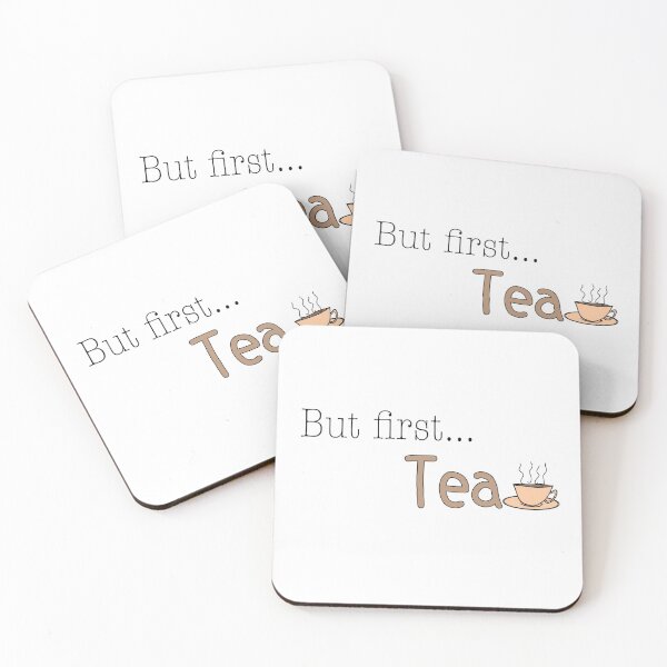 Item preview, But first… Tea designed and sold by Dance Beneath The Stars Designs.