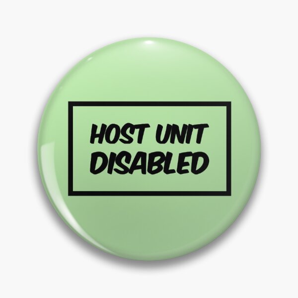 Item preview, Host Unit Disabled designed and sold by Dead-Moroz.