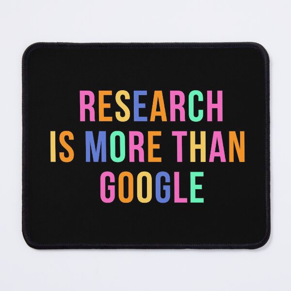 Item preview, Research is more than Google designed and sold by WildeandCo.