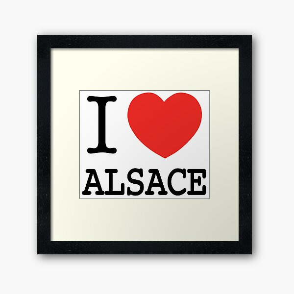 I Love Alsace Impression encadrée