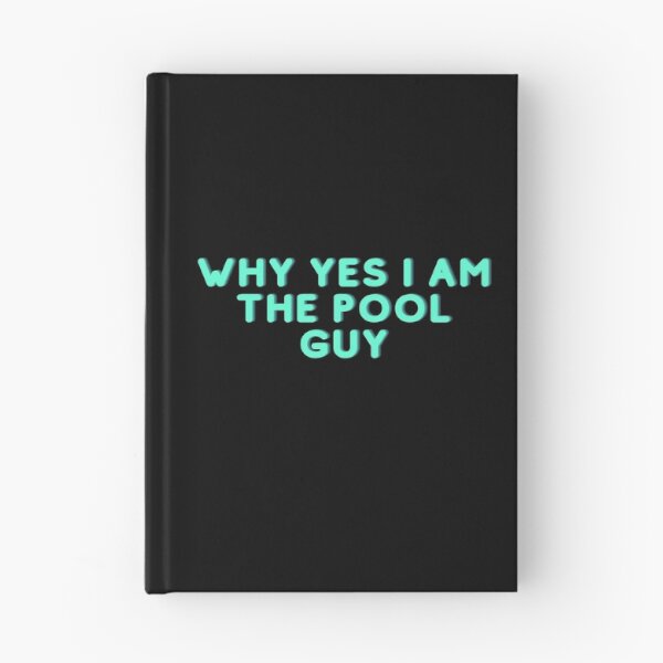 Item preview, Why Yes I Am The Pool Guy designed and sold by Water Flick.