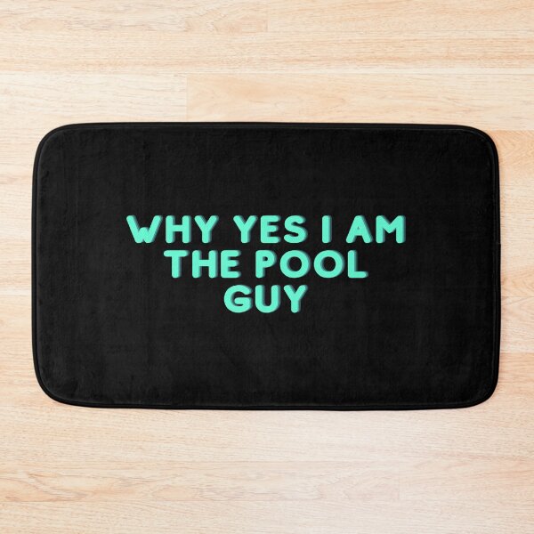 Item preview, Why Yes I Am The Pool Guy designed and sold by Water Flick.