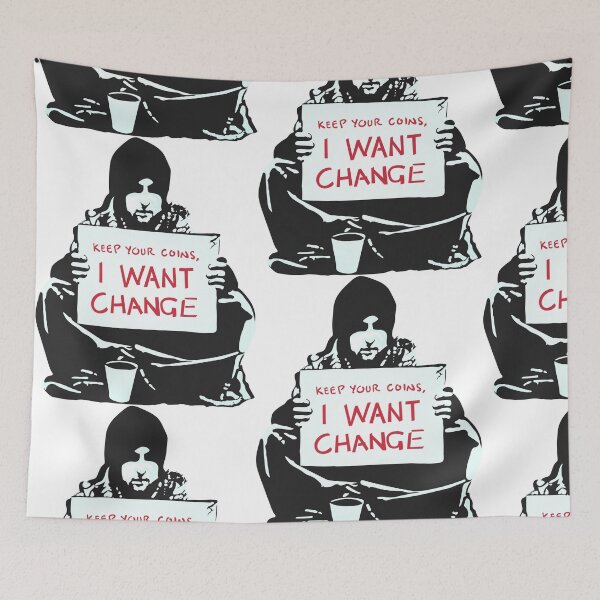 Item preview, Keep your coins, I want change - Banksy Graffiti designed and sold by portokalis.