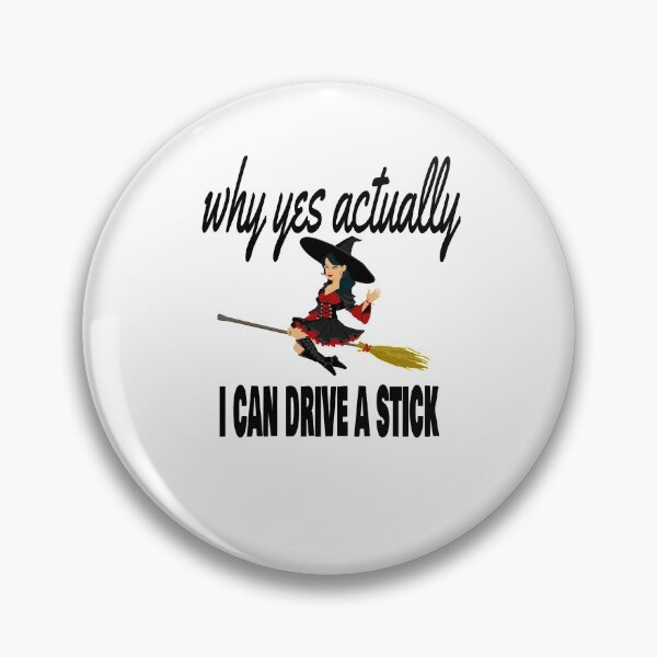 Item preview, Why Yes Actually I Can Drive A Stick designed and sold by leicha.