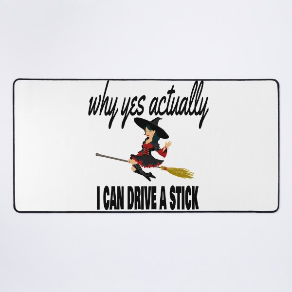 Item preview, Why Yes Actually I Can Drive A Stick designed and sold by leicha.