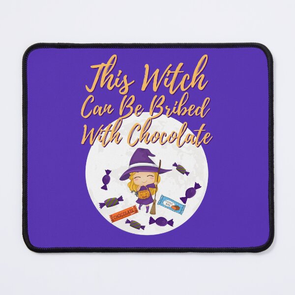 Item preview, This Witch Can Be Bribed With Chocolate designed and sold by GleamingGiant.
