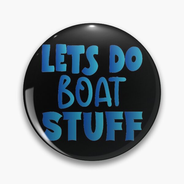 Item preview, Lets Do Boat Stuff - Sailing Sailor Sarcastic Funny Hilarious Present For Mom, Dad , Girlfriend Or Boyfriend designed and sold by Aymanclothings.