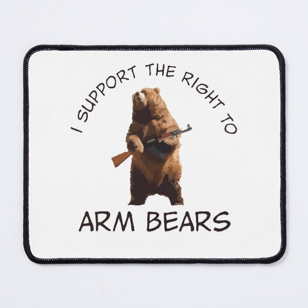 Item preview, I Support The Right to Arm Bears designed and sold by theboonation.