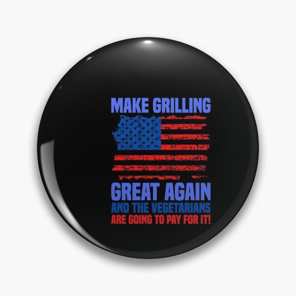 Artikelvorschau, Make Grilling Great Again and the Vegetarians are Going to Pay for It Outside Cooking gift design entworfen und verkauft von Sheepherder120.