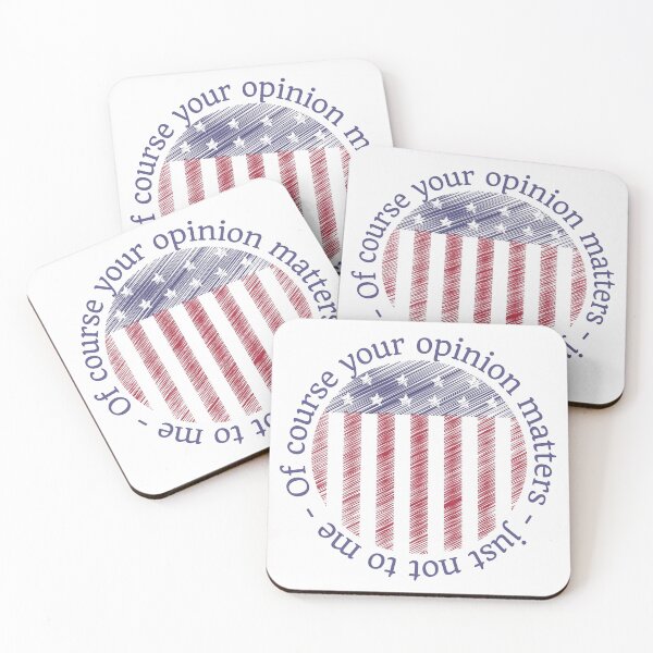 Item preview, Of course your opinion matters, just not to me, American flag design designed and sold by Auntieck.