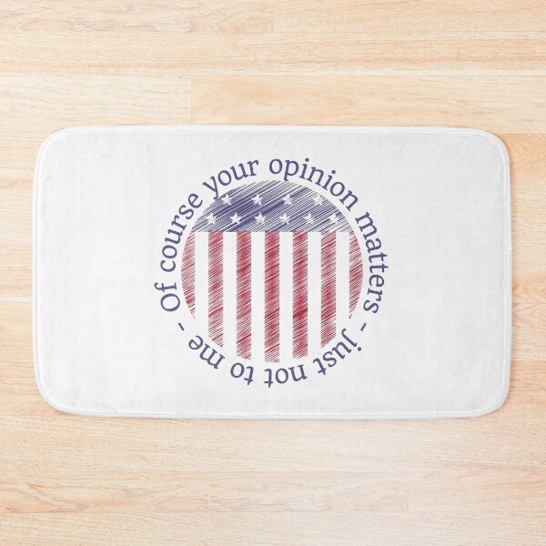 Item preview, Of course your opinion matters, just not to me, American flag design designed and sold by Auntieck.