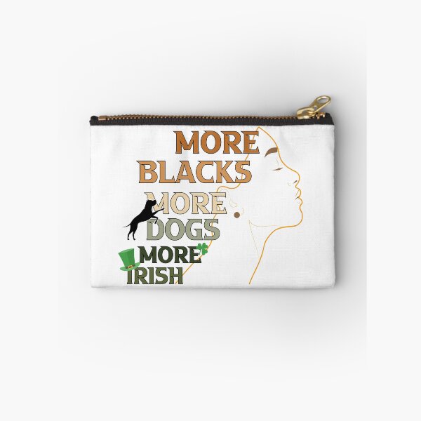 Item preview, More Blacks More Dogs More Irish african woman black dog lovers Gift designed and sold by DrGamyx.