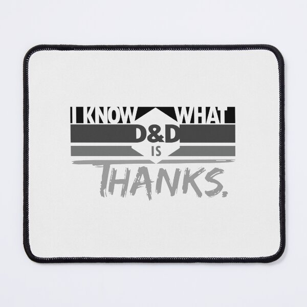 Item preview, Grayscale: I Know What D&D Is. Thanks.| Perfect Gift|ttrpg designed and sold by kathbiny.
