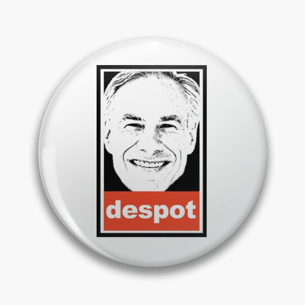Item preview, Greg Abbott: Despot. Obey style. designed and sold by KBwiththeTees.