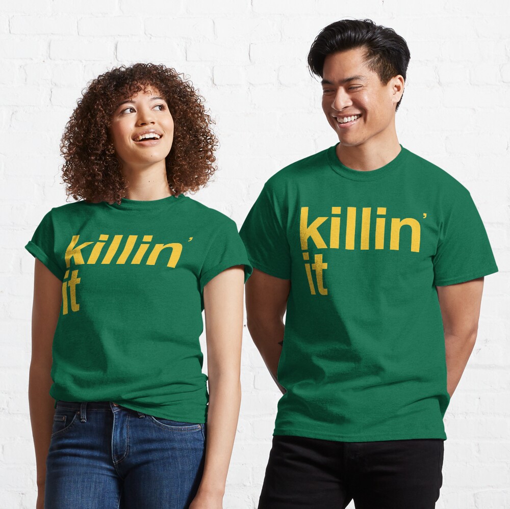 killin' it Classic T-Shirt