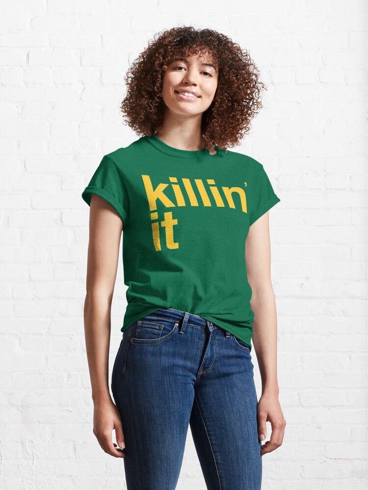 Alternate view of killin' it Classic T-Shirt