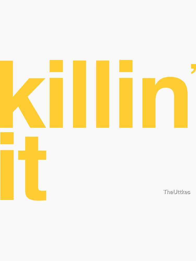 killin' it by TheUttkes