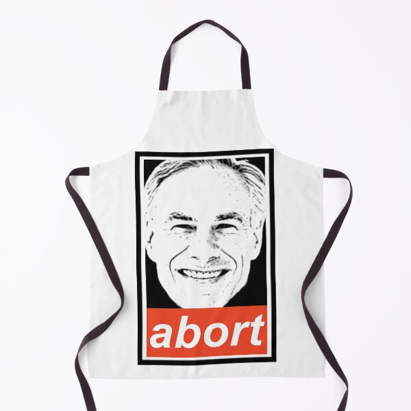Item preview, Greg Abbott: Abort. Obey style. designed and sold by KBwiththeTees.