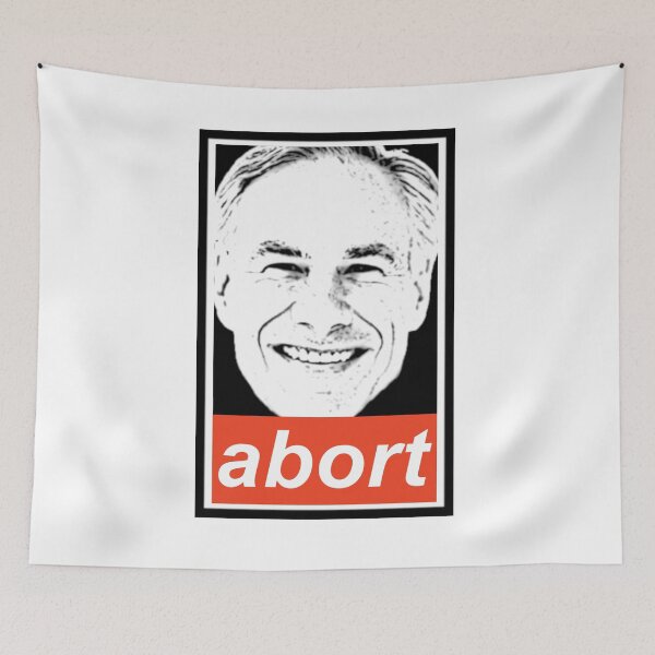 Item preview, Greg Abbott: Abort. Obey style. designed and sold by KBwiththeTees.