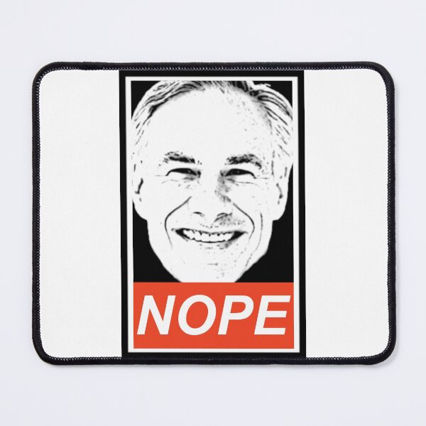 Item preview, Greg Abbott: NOPE. Obey style. designed and sold by KBwiththeTees.