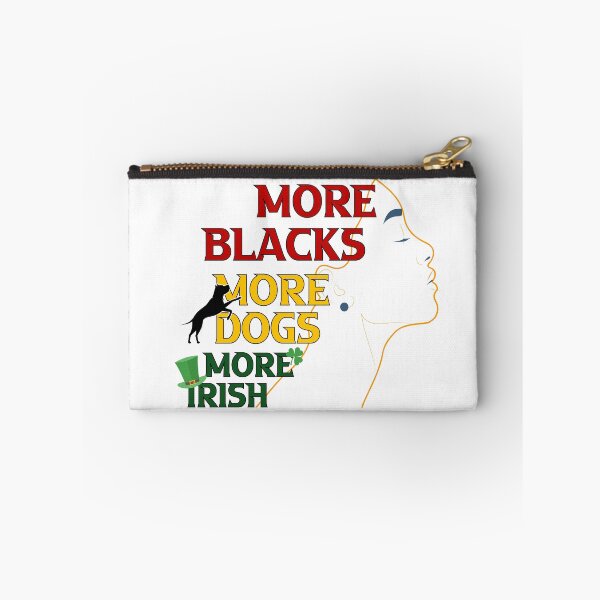 Item preview, More Blacks More Dogs More Irish african woman black dog lovers Gift designed and sold by DrGamyx.