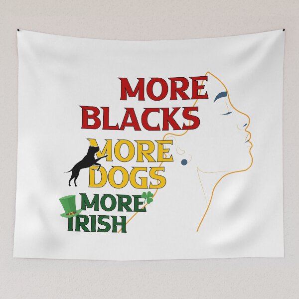Item preview, More Blacks More Dogs More Irish african woman black dog lovers Gift designed and sold by DrGamyx.