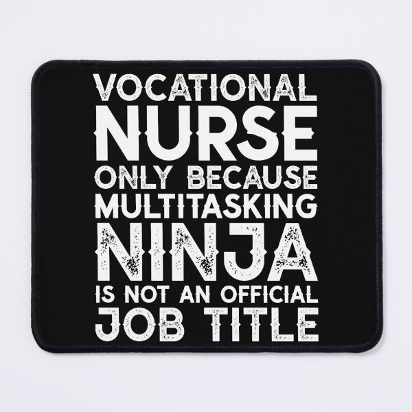 Item preview, Vocational Nurse Only Because Multitasking Ninja - Funny Nurse designed and sold by kamrankhan.