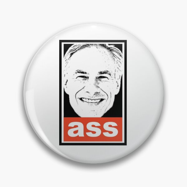 Item preview, Greg Abbott: ass. Obey style. designed and sold by KBwiththeTees.