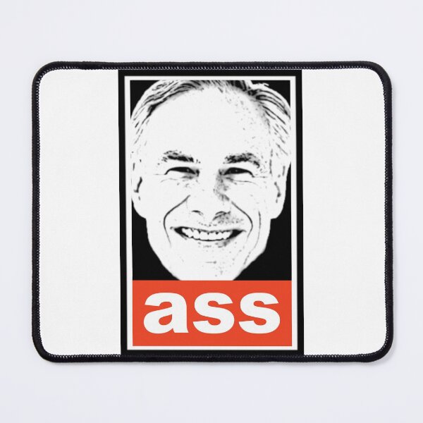 Item preview, Greg Abbott: ass. Obey style. designed and sold by KBwiththeTees.