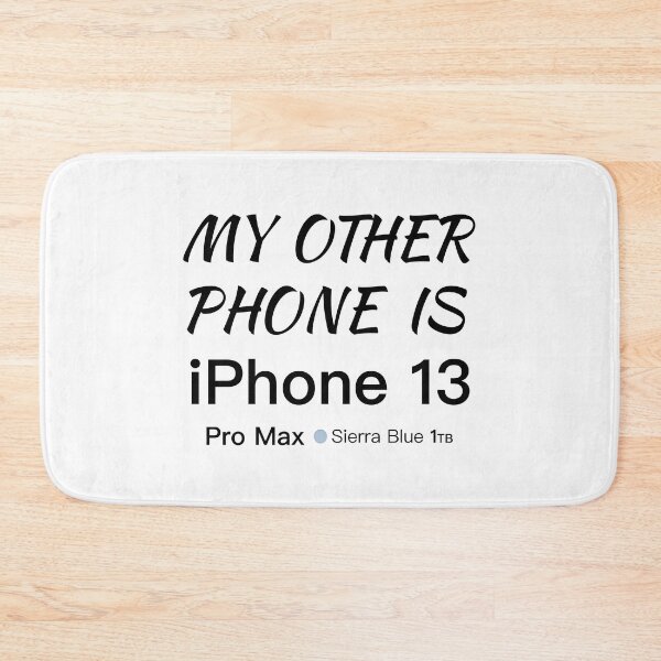 Item preview, My Other Phone Is iPhone 13 Pro Max Sierra Blue 1TB Black designed and sold by CreatorHub.