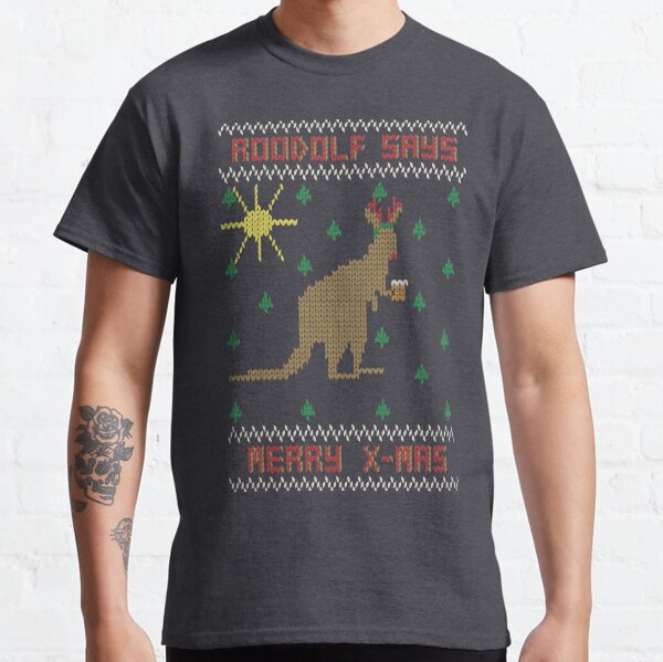 ROOdolf Says Classic T-Shirt