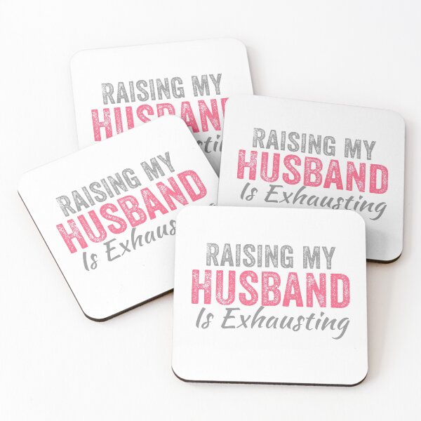 Item preview, raising my husband is exhausting funny proud wife sarcastic designed and sold by TINASTORESHOPE.