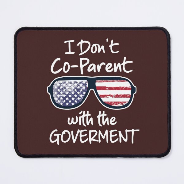 Item preview, I don't co-parent with the government designed and sold by aruncvr.