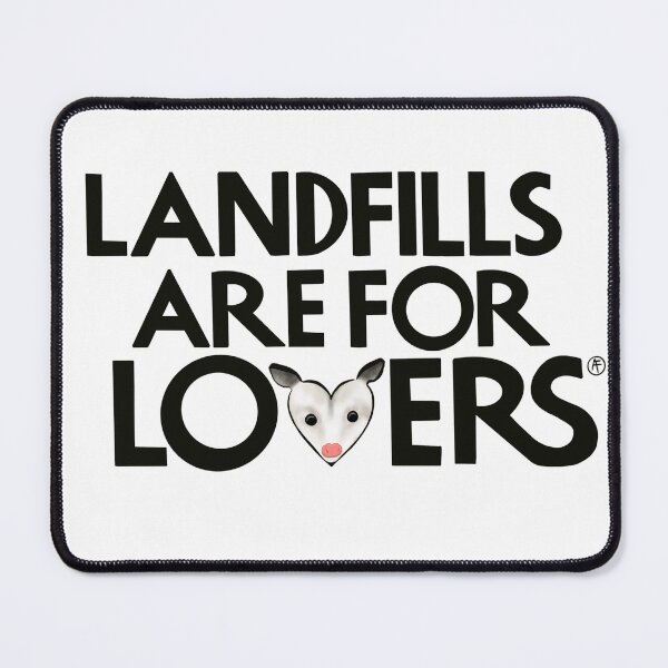 Item preview, Landfills are for Lovers designed and sold by andiwafer.
