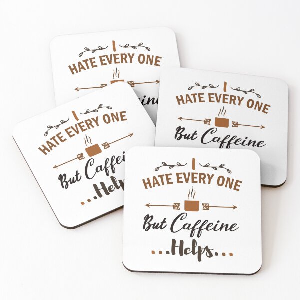 Item preview, I Hate Everyone But Caffeine Helps designed and sold by Teeses.