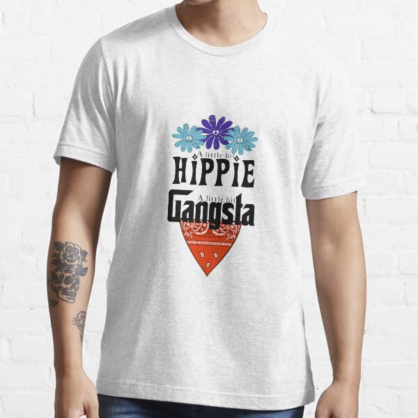 Hippie Gangsta Funny Design A Little Bit Hippie Gangsta Essential T-Shirt