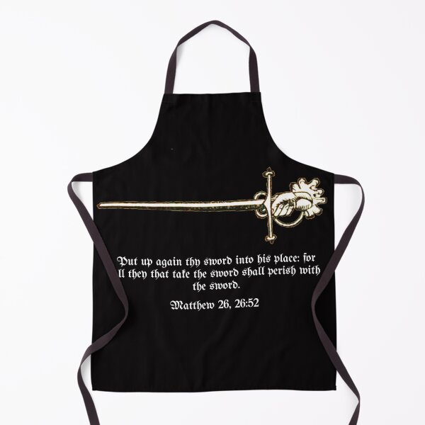 Item preview, All they that Take the Sword Shall Perish with the Sword - HEMA fencing Matthew 26, 26:52 Bible Verse  designed and sold by MemesOfHistory.