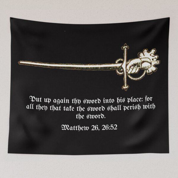 Item preview, All they that Take the Sword Shall Perish with the Sword - HEMA fencing Matthew 26, 26:52 Bible Verse  designed and sold by MemesOfHistory.