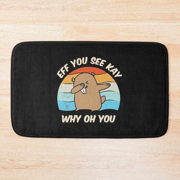 Item preview, Eff You See Kay Why Oh You Groundhog Design designed and sold by Vexel Studio.